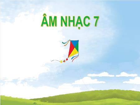Bài giảng Âm nhạc Lớp 7 Sách Cánh diều - Chủ đề 2: Em yêu làn điệu dân ca - Tiết 4: Ôn tập bài hoà tấu - Trường THCS Mỹ Hưng