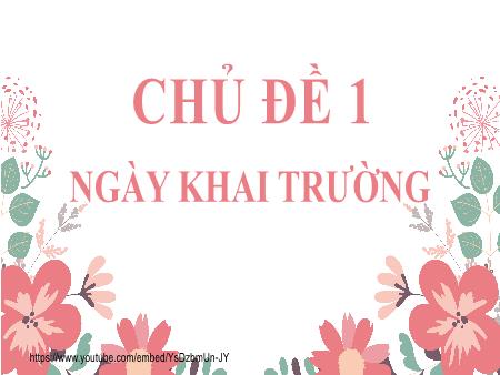 Bài giảng Âm nhạc Lớp 7 Sách Kết nối tri thức - Chủ đề 1: Ngày khai trường - Học hát bài: Khai trường