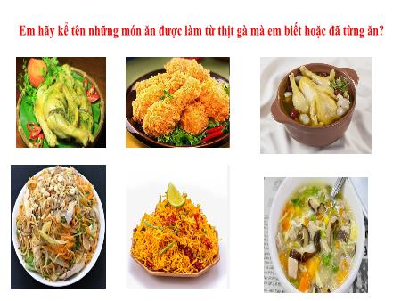 Bài giảng Công nghệ Lớp 7 - Tiết 24, Bài 12: Chăn nuôi gà thịt trong nông hộ (Tiết 1)