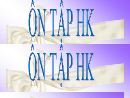 Bài giảng Tin học Lớp 7 - Ôn tập học kì 2