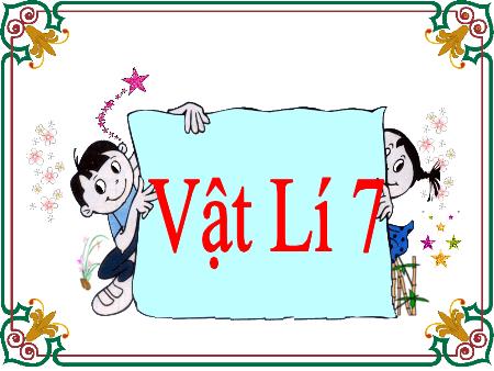 Bài giảng Vật lí Lớp 7 - Bài 27: Thực hành đo cường độ dòng điện và hiệu điện thế đối với đoạn mạch nối tiếp